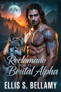 Reclamado Por el Brutal Alpha
