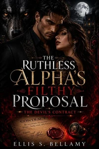 The Ruthless Alpha's Filthy Proposal