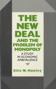 The New Deal and the Problem of Monopoly
