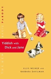 Ellis Weiner et Barbara Davilman - Yiddish with Dick and Jane.