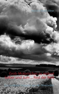 Grob-Motorisches zu meiner Selber und zum ... Rest der Welt