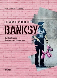 Le monde perdu de Banksy