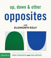 Ellsworth Kelly - Up, down & other opposites with Ellswor Kelly.