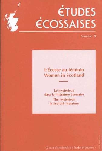 Pierre Morère - Etudes écossaises N° 9 : L'Ecosse au féminin - Le mystérieux dans la littérature écossaise.