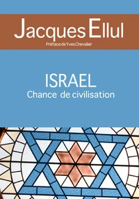 "Israël, Chance de civilisation"...