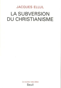 La Subversion Du Christianisme