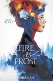 Elly Blake - Fire & Frost Tome 1 : L'alliance.