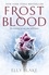 Frostblood: the epic New York Times bestseller. The Frostblood Saga Book One