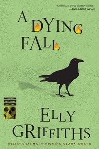 Elly Griffiths - A Dying Fall - A Mystery.