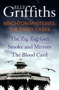 Elly Griffiths - Brighton Mysteries: The Early Cases - Books 1 to 3 in one great-value package.