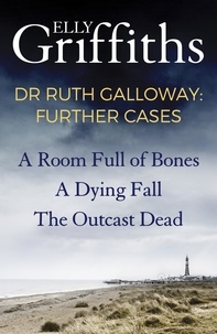 Elly Griffiths - Dr Ruth Galloway: Further Cases - Follow Ruth and Nelson as they solve three gripping mysteries.