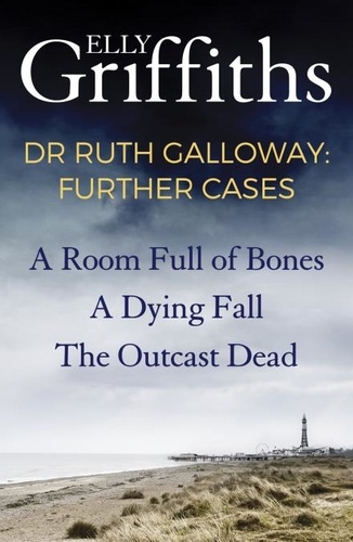 Dr Ruth Galloway: Further Cases. Follow Ruth and Nelson as they solve three gripping mysteries