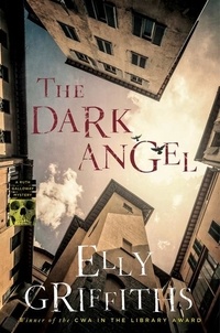 Elly Griffiths - The Dark Angel - A Mystery.
