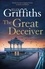 The Great Deceiver. the gripping new novel from the bestselling author of The Dr Ruth Galloway Mysteries