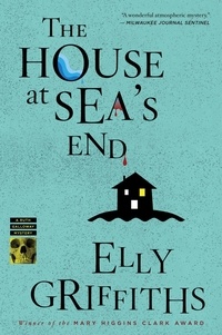 Elly Griffiths - The House At Sea's End - A Mystery.