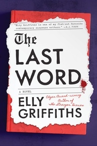 Elly Griffiths - The Last Word - A Novel.