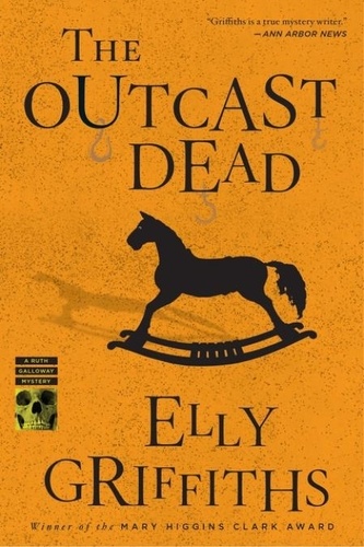 Elly Griffiths - The Outcast Dead - A Mystery.