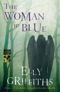 Elly Griffiths - The Woman In Blue - A Mystery.