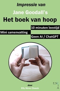  Elly Stroo Cloeck - Impressie van Jane Goodall's Het boek van hoop - Mini Samenvatting, #3.