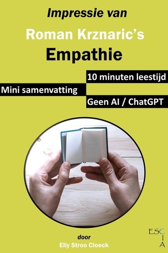  Elly Stroo Cloeck - Impressie van Roman Krznaric's Empathie - Mini Samenvatting, #2.