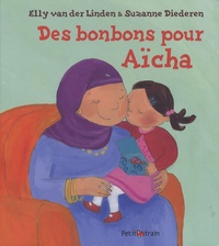 Elly Van der Linden et Suzanne Diederen - Des bonbons pour Aïcha.