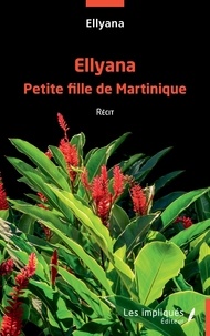 Livres en anglais télécharger pdf Ellyana petite fille de Martinique 9782384176533 in French par Ellyana