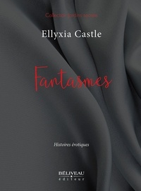 Ellyxia Castle - Fantasmes - Histoires érotiques.