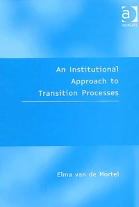An Institutional Approach To Transition Processes