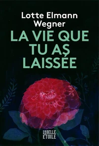 La vie que tu as laissée