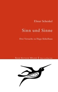 Elmar Schenkel - Sinn und Sinne - Drei Versuche zu Hugo Kükelhaus.