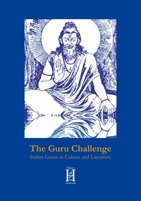 Elmar Schenkel - The Guru Challenge - Indian Gurus in Culture and Literature.