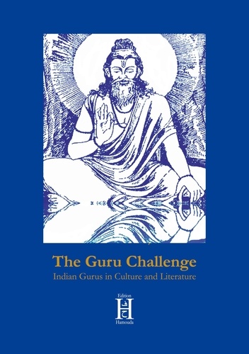 The Guru Challenge. Indian Gurus in Culture and Literature