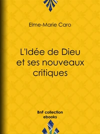 L'Idée de Dieu et ses nouveaux critiques