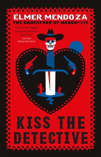 Kiss the Detective. A Lefty Mendieta Investigation (Book 4)