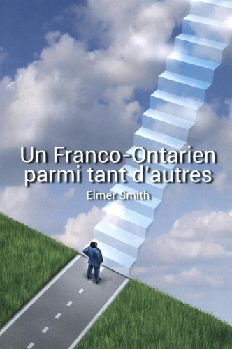 Elmer Smith - « Amarres »  : Un Franco-Ontarien parmi tant d'autres - Métissage culturel, souveraineté, Église et foi en Dieu.