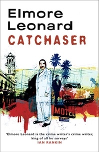 Elmore Leonard - Cat Chaser.