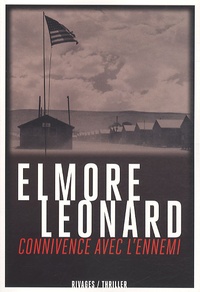 Elmore Leonard - Connivence avec l'ennemi.