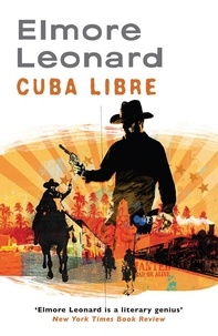 Elmore Leonard - Cuba Libre.