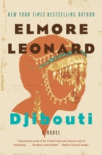 Elmore Leonard - Djibouti - A Novel.