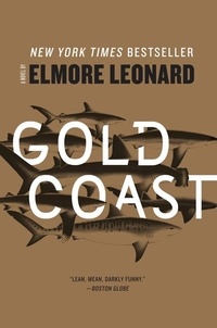 Elmore Leonard - Gold Coast - A Novel.