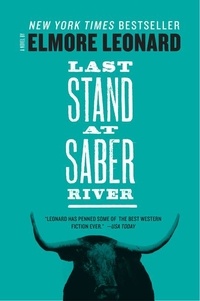 Elmore Leonard - Last Stand at Saber River.