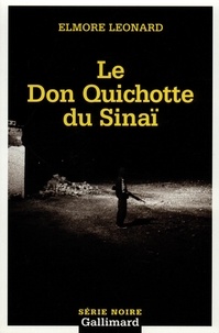 Elmore Leonard - Le Don Quichotte du Sinaï.