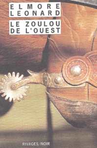 Elmore Leonard - Le Zoulou De L'Ouest.