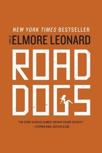 Elmore Leonard - Road Dogs - A Suspenseful Mystery.