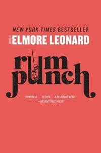 Elmore Leonard - Rum Punch - A Novel.
