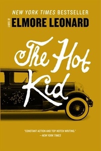 Elmore Leonard - The Hot Kid.