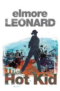 Elmore Leonard - The Hot Kid.