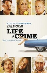 Elmore Leonard - The Switch - Brought to the Big Screen as Life of Crime.
