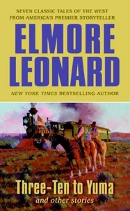 Three-Ten to Yuma and Other Stories