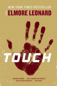 Elmore Leonard - Touch - A Novel.